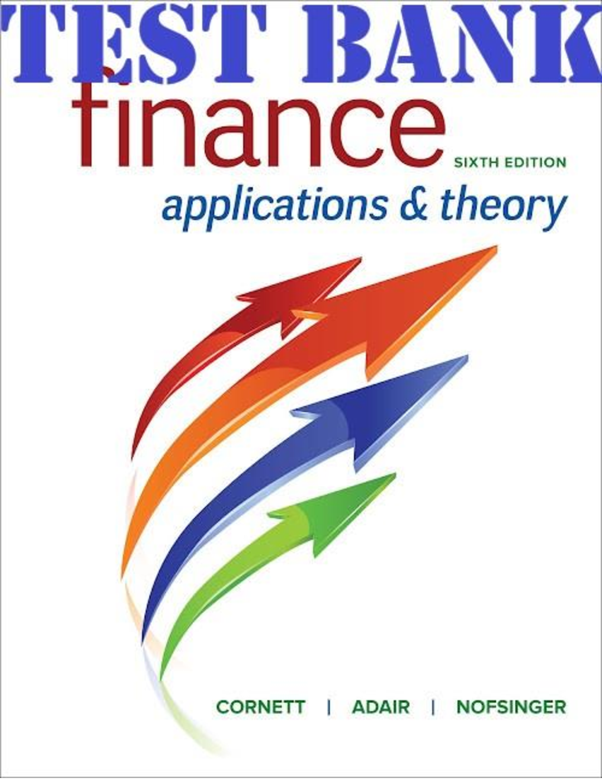 TEST BANK for Finance Applications and Theory 6th Edition  By Marcia Cornett | All Chapters 1-17